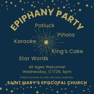 Poster for the 2026 Epiphany Party happening on January 7th at Saint Mary's